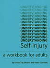 Understanding Self-Injury: A Workbook for Adults