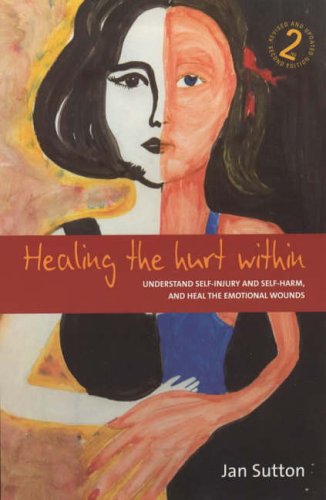 Healing the Hurt Within --- Second Edition